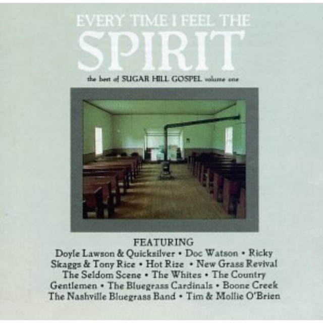 Every Time I Feel The Spirit: The Best Of SUGAR HILL GOSPEL Volume One, CD / Album Cd
