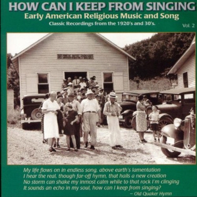 How Can I Keep From Singing: Early American Religious Music And Song;Classic Recordings f, CD / Album Cd