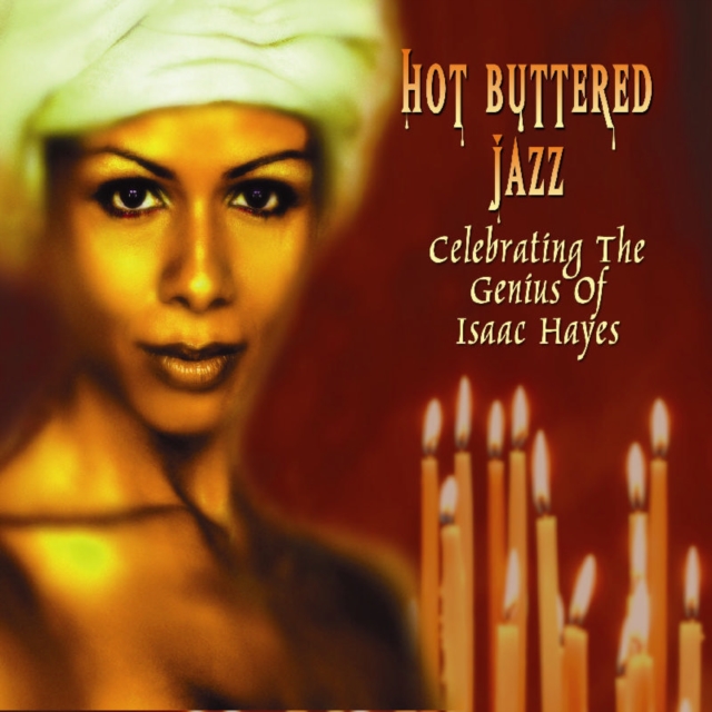 Hot buttered jazz: Celebrating the genius of Isaac Hayes, CD / Album Cd