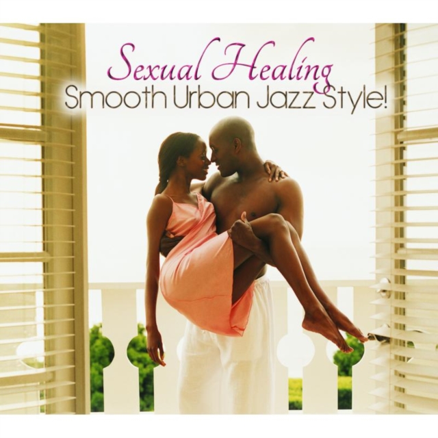 Sexual Healing: Smooth Urban Jazz Style!, CD / Album Cd