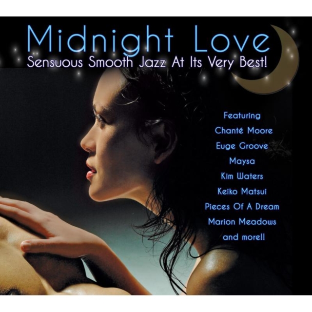 Midnight Love: Sensuous Smooth Jazz at Its Very Best!, CD / Album Cd