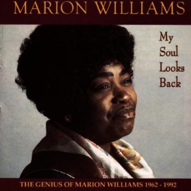 My Soul Looks Back: THE GENIUS OF MARION WILLIAMS 1962 - 1992, CD / Album Cd