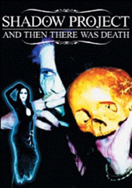 Shadow Project: And Then There Was Death, DVD  DVD