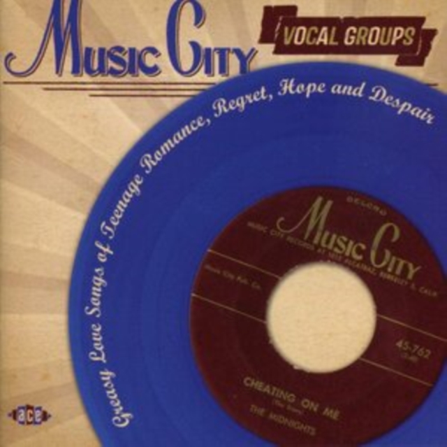 Music City Vocal Groups: Greasy Love Songs of Teenage Romance, Regret, Hope and Despair, CD / Album Cd