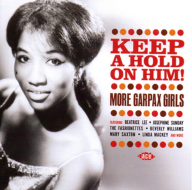 Keep a Hold On Him!: More Garpax Girls, CD / Album Cd