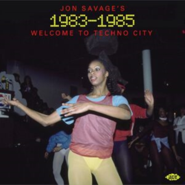 Jon Savage's 1983-1985: Welcome to Techno City, CD / Album Cd