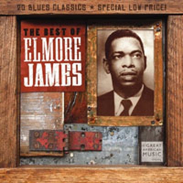 The Best Of Elmore James: The Early Years, CD / Album Cd