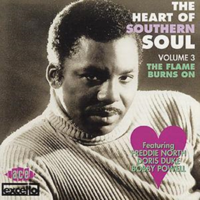 The Heart Of Southern Soul Vol 3: The Flame Burns On, CD / Album Cd