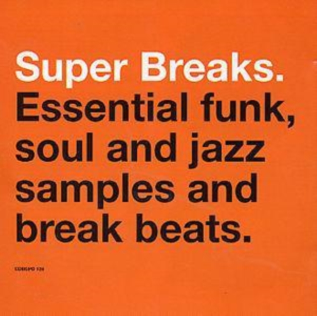 Super Breaks: Essential funk, soul and jazz samples and break beats, CD / Album Cd