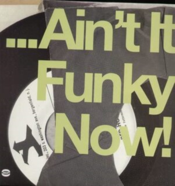 ...Ain't It Funky Now!, Vinyl / 12" Album Vinyl