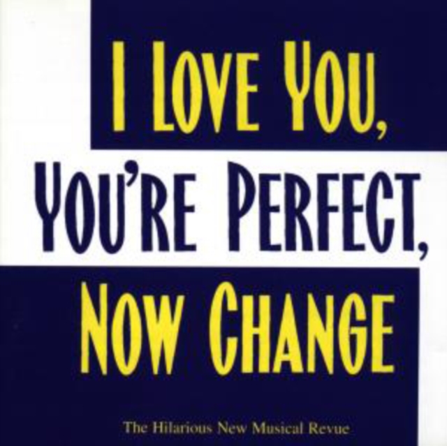 I Love You, You're Perfect, Now Change, CD / Album Cd