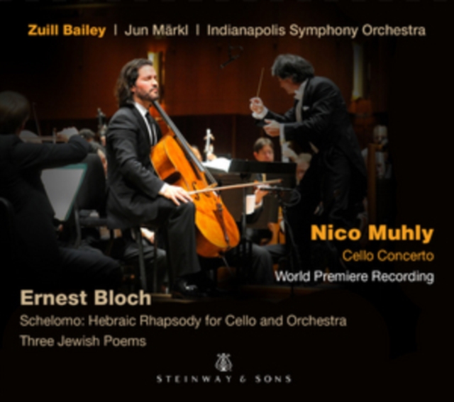 Nico Muhly: Cello Concerto/Ernest Bloch: Schelomo: Hebraic..., CD / Album Cd