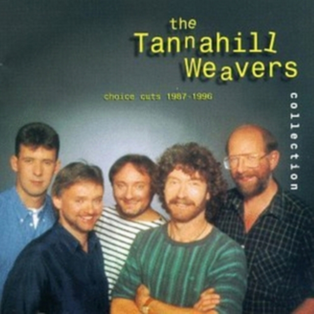 The Tannahill Weavers Collection: Choice Cuts 1987-1996, CD / Album Cd