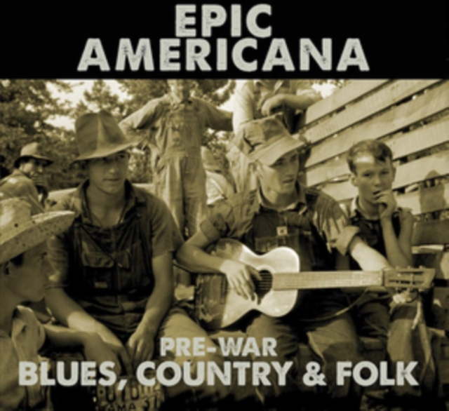 Epic Americana: Pre-war Blues, Country & Folk, CD / Box Set Cd