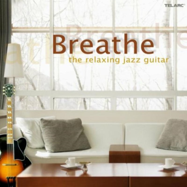 Breathe: The relaxing jazz guitar, CD / Album Cd