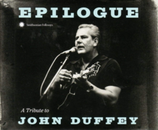 Epilogue: A Tribute to John Duffey, CD / Album Cd
