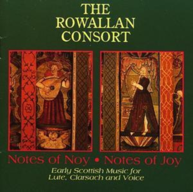 Notes Of Noy, Notes Of Joy: Early Scottish Music for Lute, Clarsach And Voice, CD / Album Cd