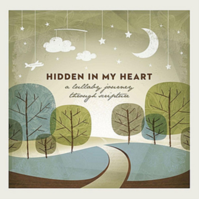 Hidden in My Heart (A Lullaby Journey Through Scripture), CD / Album Cd