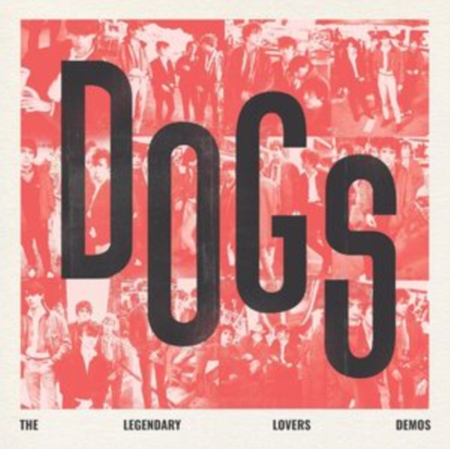 Dogs - The Legendary Lover Demos, Vinyl / 12" Album Vinyl