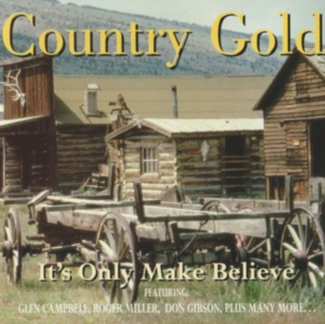 Country gold: It's only make believe, CD / Album Cd