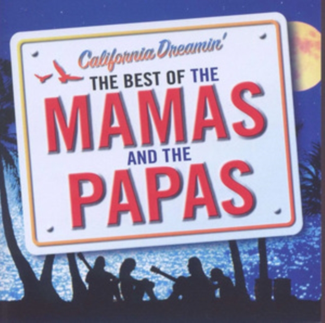 California Dreamin': The Best of Mamas and the Papas, CD / Album Cd