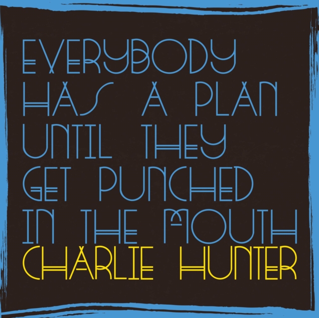 Everybody Has a Plan Until They Get Punched in the Mouth, CD / Album Cd