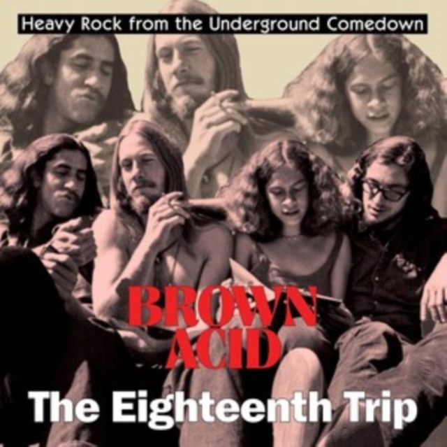 Brown Acid: The Eighteenth Trip, CD / Album Cd