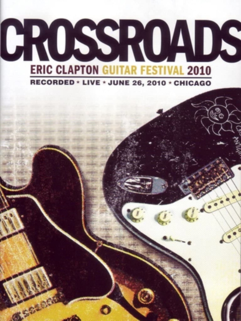 Crossroads: Eric Clapton Guitar Festival 2010, DVD  DVD