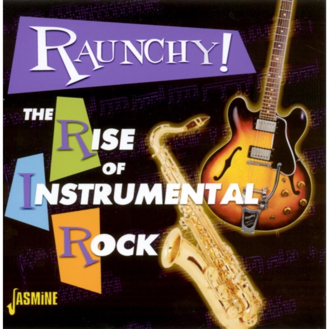 Raunchy! Rise of instrumental rock, CD / Album Cd