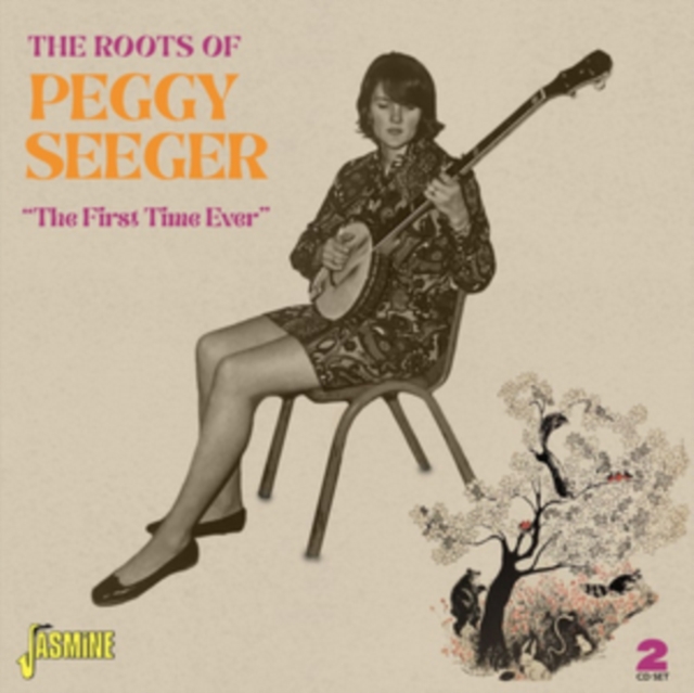 The Roots of Peggy Seeger: The First Time Ever, CD / Album (Jewel Case) Cd