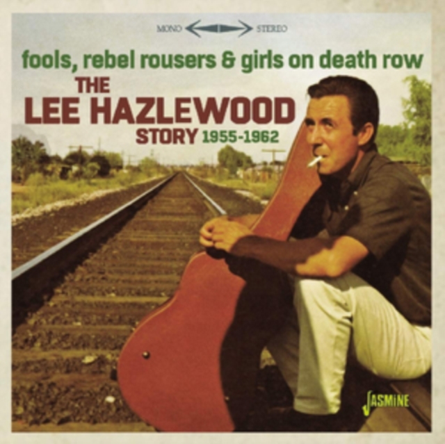 Fools, Rebel Rousers & Girls On Death Row: The Lee Hazelwood Story 1955-1962, CD / Album Cd