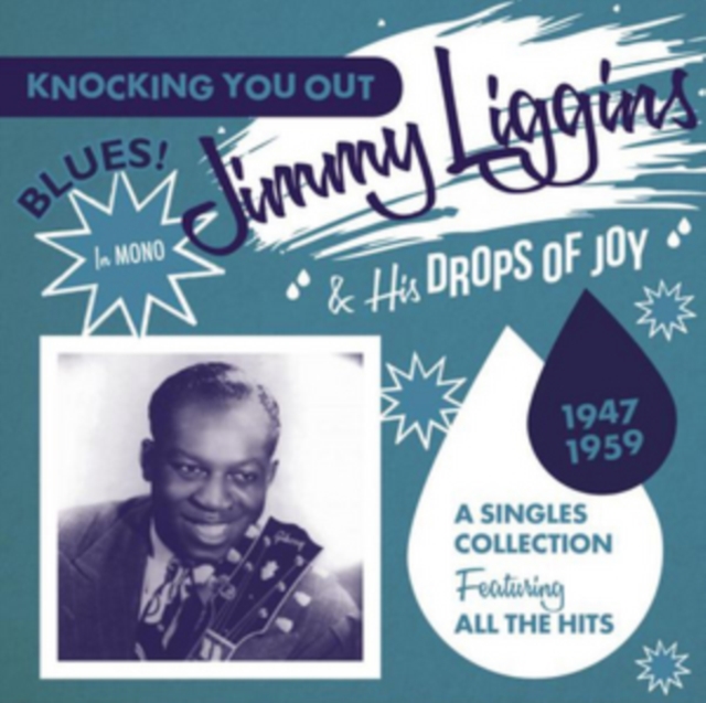 Jimmy Liggins & His Drops of Joy: Singles Collection 1947 - 1959, CD / Album Cd