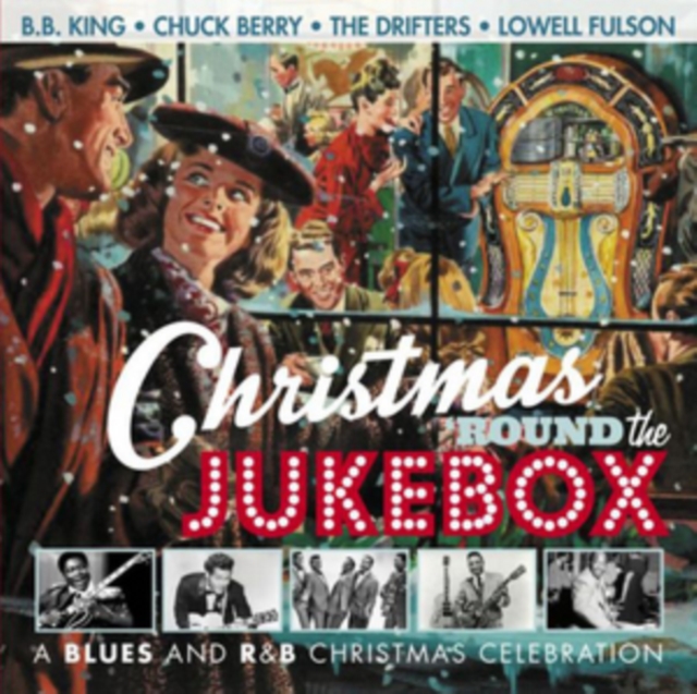 Christmas 'Round the Jukebox: A Blues and R&B Christmas Celebration, CD / Album Cd
