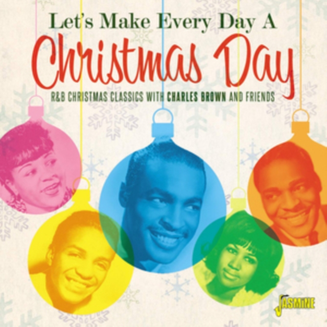 Let's Make Every Day a Christmas Day: R&B Christmas Classics With Charles Brown and Friends, CD / Album Cd