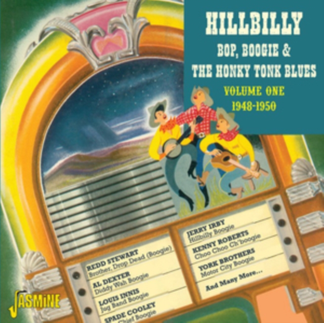 Hillbilly Bop, Boogie and the Honky Tonk Blues: 1948-1950, CD / Album Cd