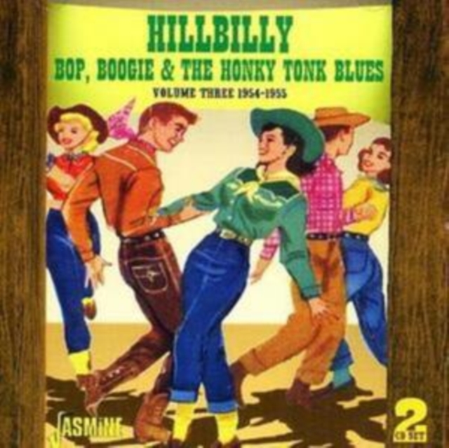 Hillbilly Bop, Boogie and the Honky Tonk Blues: 1954-1955, CD / Album Cd