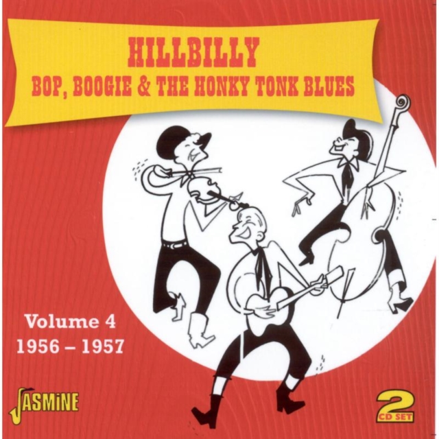 Hillbilly Bop, Boogie and the Honky Tonk Blues: 1956-1957, CD / Album Cd