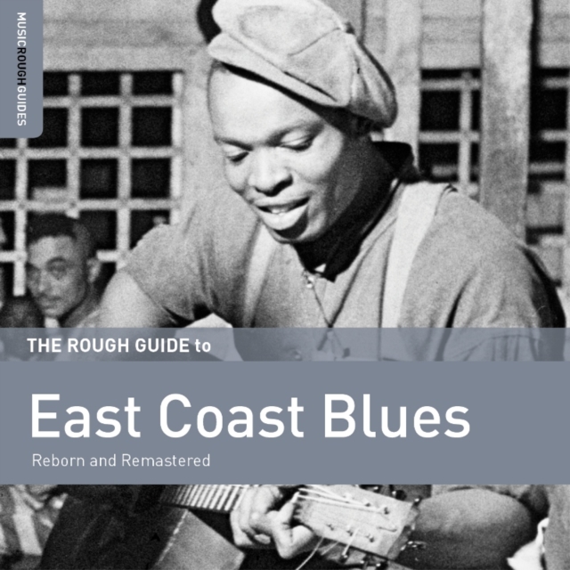 The Rough Guide to East Coast Blues: Reborn and Remastered, CD / Album Cd