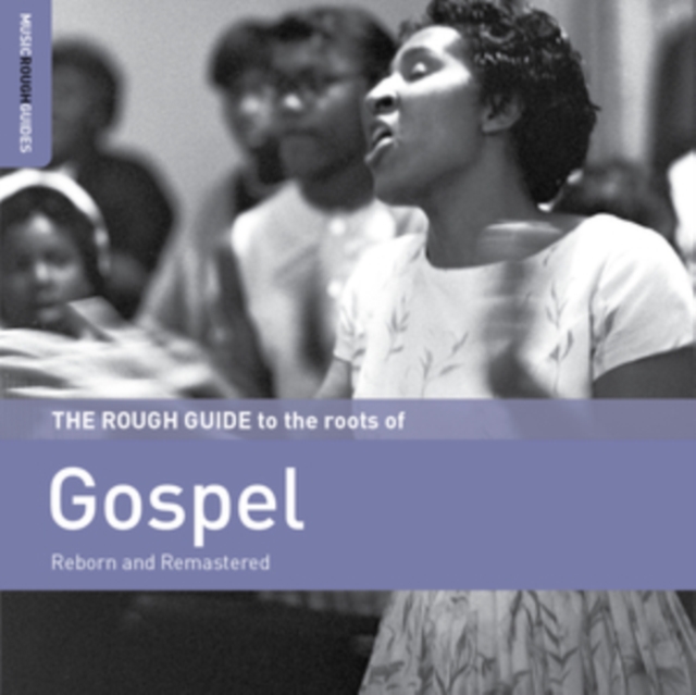 The Rough Guide to the Roots of Gospel: Reborn and Remastered, CD / Album Digipak Cd
