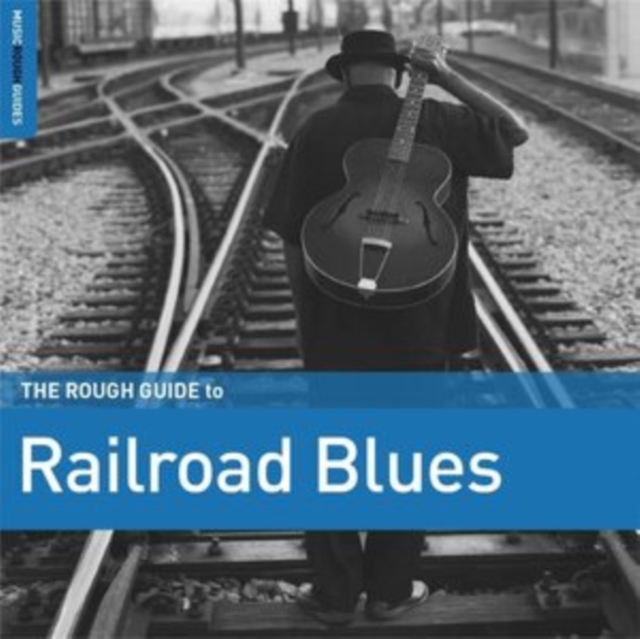 The Rough Guide to Railroad Blues, CD / Album Digipak Cd