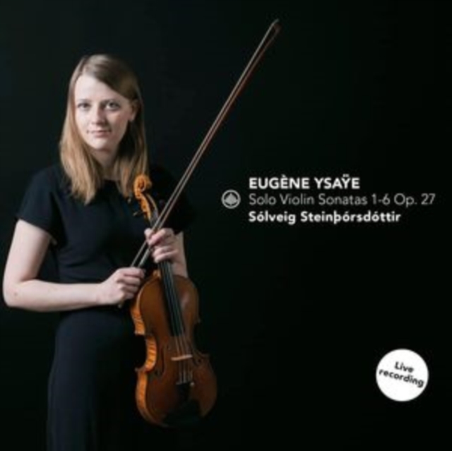 Eugène Ysaye: Solo Violin Sonatas 1-6, Op. 27, CD / Album Cd