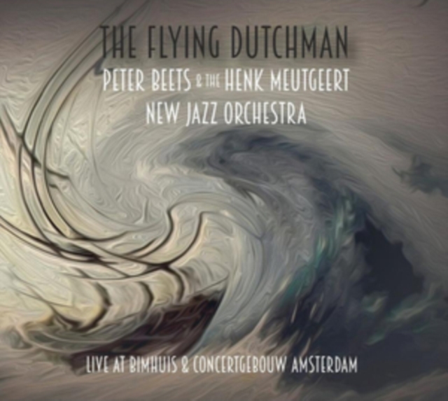 The Flying Dutchman: Live at Bimhuis & Concertgebouw Amsterdam, CD / Album Cd
