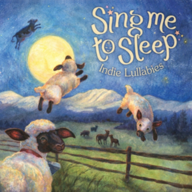 Sing Me to Sleep: Indie Lullabies, CD / Album Cd