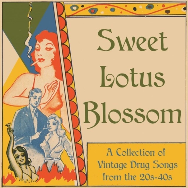 Sweet Lotus Blossom: A Collection of Vintage Drug Songs from the 20s-40s, Vinyl / 12" Album Vinyl