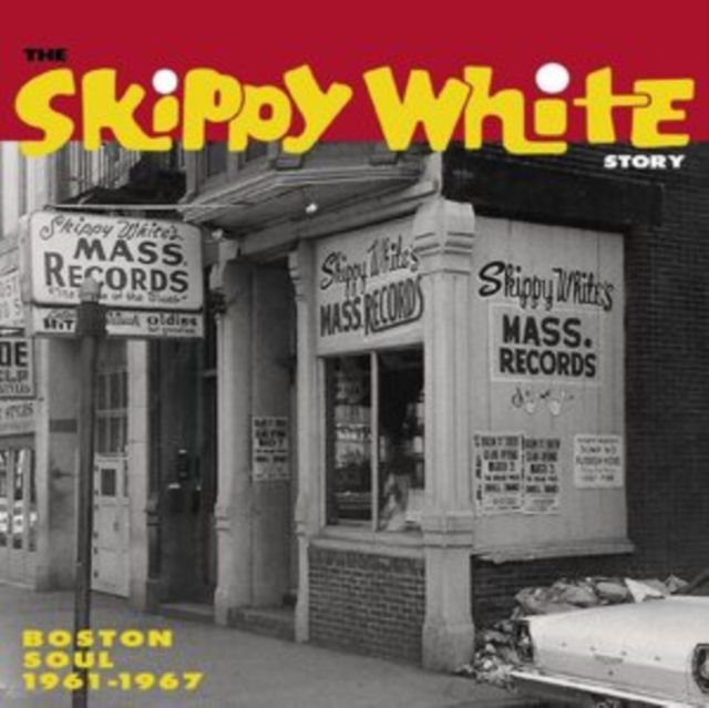 The Skippy White Story: Boston Soul 1961-1967, Vinyl / 12" Album Vinyl