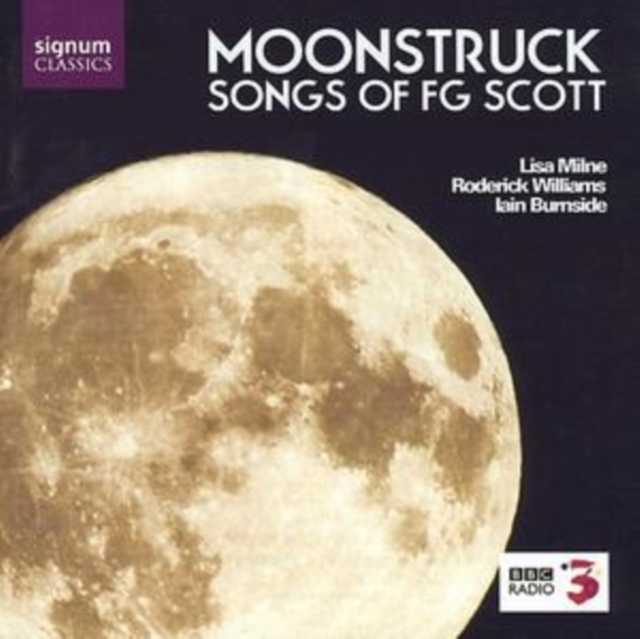 Songs of Fg Scott - Moonstruck (Burnside, Milne, Williams), CD / Album Cd