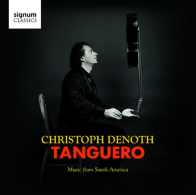 Christoph Denoth: Tanguero: Music from South America, CD / Album Cd