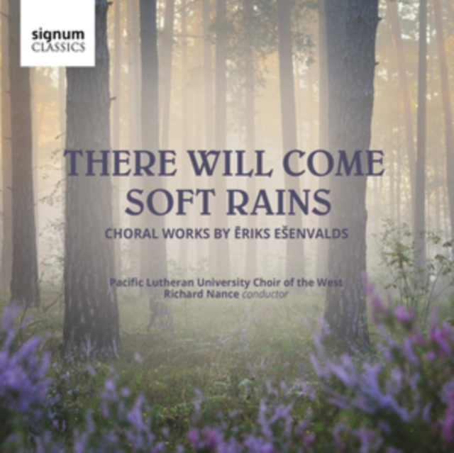 There Will Come Soft Rains: Choral Works By Eriks Esenvalds, CD / Album Cd