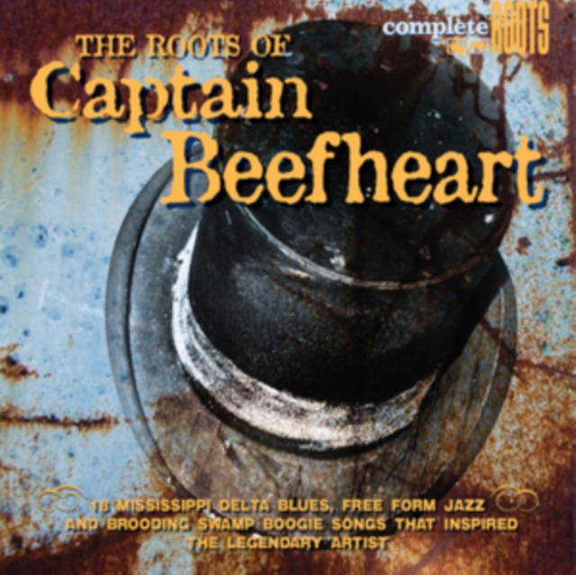 The Roots of Captain Beefheart: 18 Mississippi Delta Blues, Free Form Jazz and Brooding Swamp..., CD / Album Cd