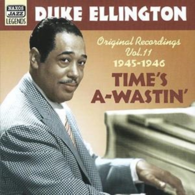 Original Recordings Vol. 11: 1945 - 1946 - Time's A-wastin', CD / Album Cd
